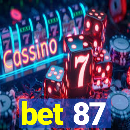 bet 87